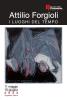 ATTILIO FORGIOLI. PLACES OF TIME -  Humanistic/artistic cultural events  Exhibitions